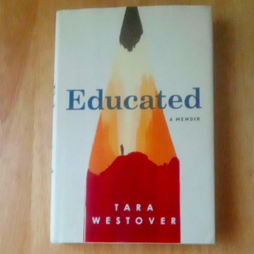 Educated: A Memoir by Tara Westover
